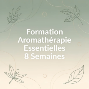 Formation Aromathérapie Essentielles 8 Semaines