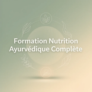 Formation Nutrition Ayurvédique Complète