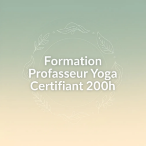 Formation Professeur Yoga Certifiant 200h