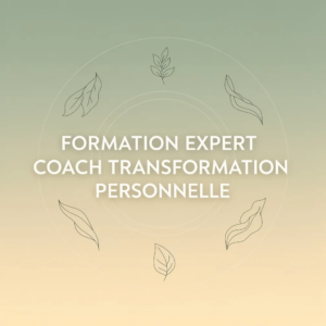 Formation Expert Coach Transformation Personnelle